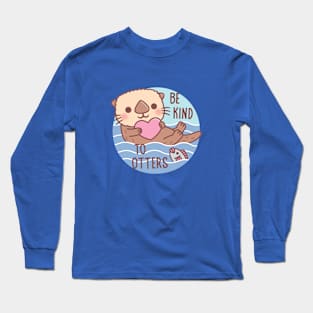 Cute Sea Otter Be Kind To Otters Pun Long Sleeve T-Shirt